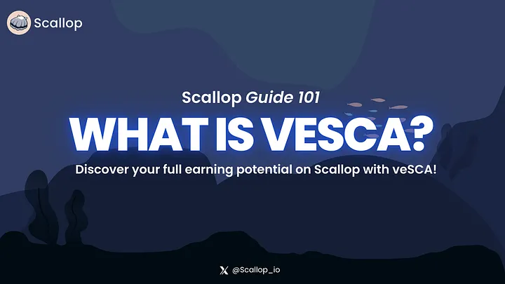 Scallop Feature — What is veSCA?