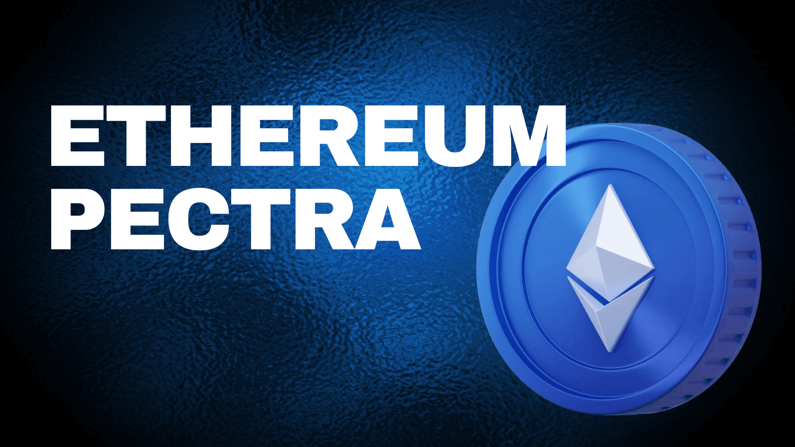 以太坊主网正式上线 Pectra 升级，带来 11 项改进全面优化用户体验、验证人运营与 Layer 2 扩容